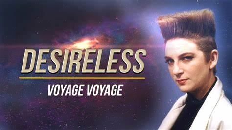 Desireless – Voyage Voyage